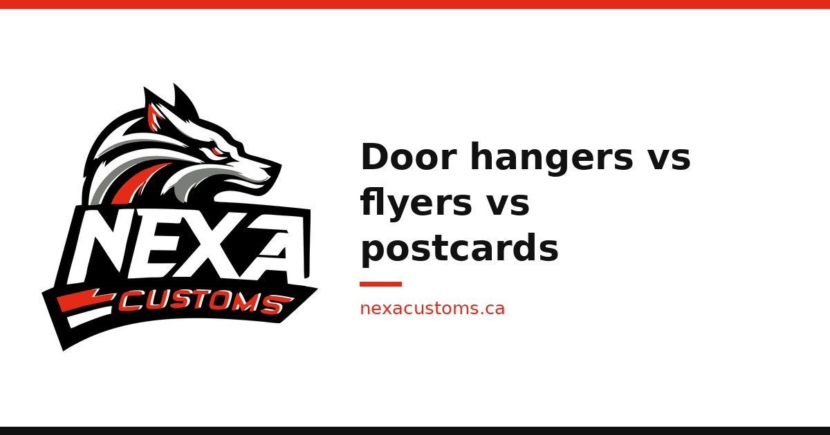 Door hangers vs flyers vs postcards