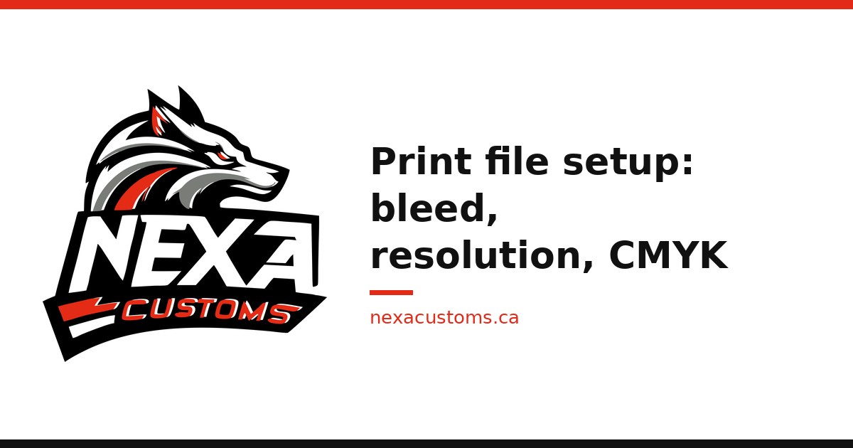 Print file setup: bleed, resolution, CMYK