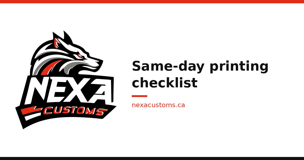Same-day printing checklist